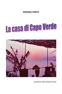 La Casa di Capo Verde Breve racconto autobiografico di Stefano Puppo
