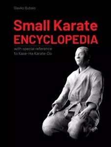Small Karate Encyclopedia: With special reference to Kase-Ha Karate-Do di Slavko