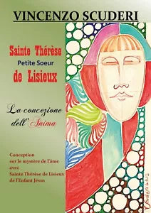 Sainte Therese, Petite Soeur de Lisieux. La Concezione dell’Anima