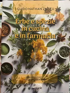 Erbe e spezie in cucina e in farmacia di Guido Nathan Zazzu