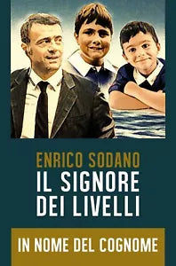 IL SIGNORE DEI LIVELLI - In Nome del Cognome di Enrico Sodano, 2019