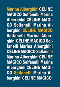 CELINE MAGICO di Marina Alberghini, Solfanelli Edizioni