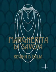 Margherita di Savoia regina d Italia Ediz illustrata