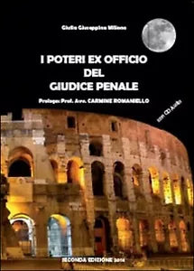 I poteri ex officio del giudice penale. Con CD di Giulia Giuseppina Milione
