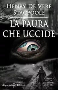 La paura che uccide Ediz illustrata di Henry De Vere Stacpoole