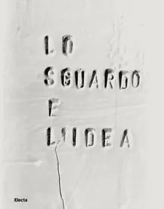 Lo sguardo e l idea