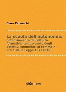 La scuola dell’autonomia:potenziamento dell’offerta formativa di Clara Calvacchi