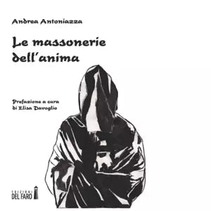 Le massonerie dell anima di Andrea Antoniazza
