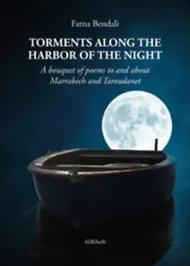Torments along the harbor of the night. A bouquet of poems to and about Marrakec