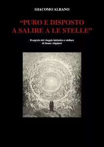 «Puro e disposto a salire a le stelle». Il segreto del viaggio iniziatico e stel