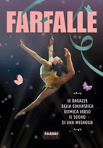 Farfalle Le ragazze della ginnastica ritmica verso il sogno di una medaglia
