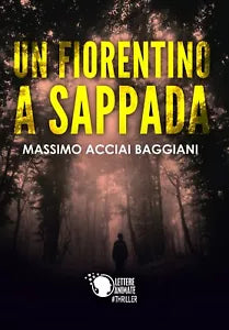 Un fiorentino a Sappada di Massimo Acciai, 2012, Lettere Animate Editore