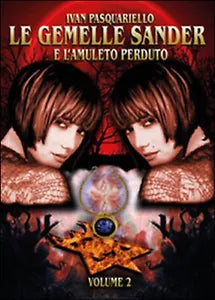 Le gemelle Sander e l’amuleto perduto Vol.2 di Ivan Pasquariello, 2015, Youc.