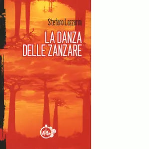 La danza delle zanzare di Stefano Lazzarini