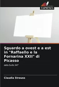 Sguardo a ovest e a est in Raffaello e la Fornarina XXII di Picasso