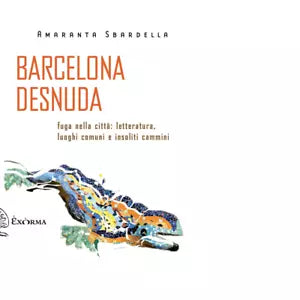 BARCELONA DESNUDA di AMARANTA SBARDELLA