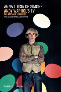 Andy Warhol s tv Dall arte alla televisione