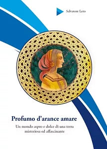 Profumo d’arance amare di Salvatore Leto, 2018, Youcanprint