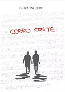 Corro con te di Giovanni Berti, 2015, Youcanprint