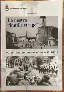 La nostra inutile strage I caduti mirabellesi nella guerra 1915