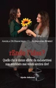 rEndo l idea Quello che le donne affette da endometriosi non avrebbero mai volu