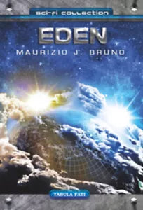 Eden di Maurizio J. Bruno, 2016, Tabula Fati