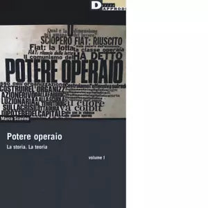 Potere operaio La storia La teoria vol 1