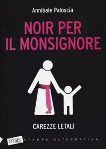 Noir per il monsignore Carezze letali di Annibale Paloscia