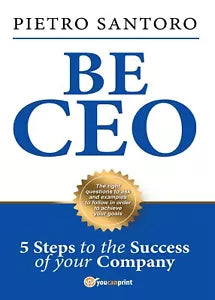 Be CEO di Pietro Santoro, 2016, Youcanprint