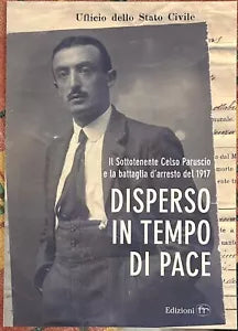 Disperso in tempo di pace Il sottotenente Celso Paruscio e la battaglia d Arres