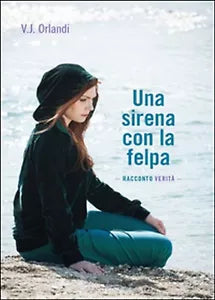 Una sirena con la felpa di V. J. Orlandi, 2015, Youcanprint