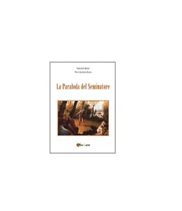 La parabola del seminatore - Basile, Basile, 2015, Youcanprint