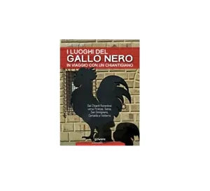 I luoghi del Gallo Nero - Danilo Papi, 2018, Goware