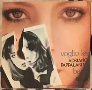 Voglio Lei Baby VINILE 45 GIRI di Adriano Pappalardo