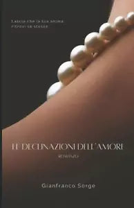Le declinazioni dell amore di Gianfranco Sorge