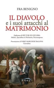 Il diavolo e i suoi attacchi al matrimonio di Fra Benigno