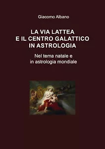 La Via Lattea e il centro galattico in astrologia. Nel tema natale e in astrolog