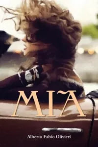Mia di Alberto Fabio Olivieri