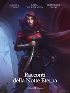 Racconti della notte eterna di Forbus Jason R., De Crescenzo Ilaria, Farina F.