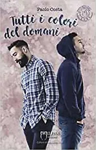 Tutti i colori del domani di Paolo Costa, Officina Milena