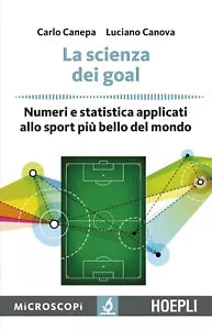 La scienza dei goal Numeri e statistica applicati allo sport pi bello del mondo