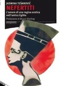 Nefertiti L amore di una regina eretica nell antico Egitto di Jasmina Tesanovi