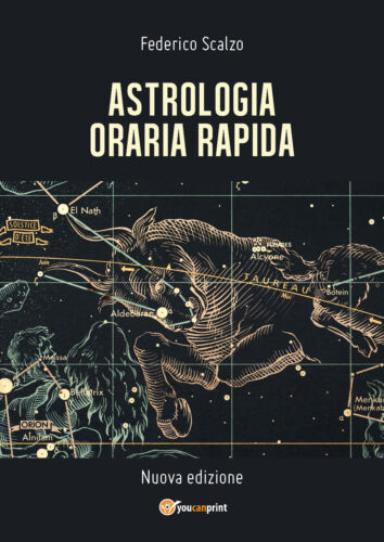 Astrologia Oraria Rapida, di Federico Scalzo, 2018, Youcanprint