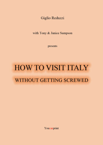 How to Visit Italy... Without Getting Screwed - Giglio Reduzzi, 2019 - P