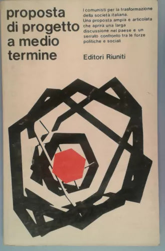 PROPOSTA DI PROGETTO A MEDIO TERMINE- AA.VV. - Editori Riuniti - 1977 - M
