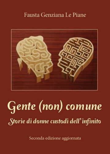 Gente non comune di Fausta Genziana Le Piane, 2017, Youcanprint - ER