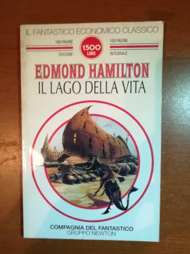 Il lago della vita - Edmond Hamilton - Newton - 1996 - M