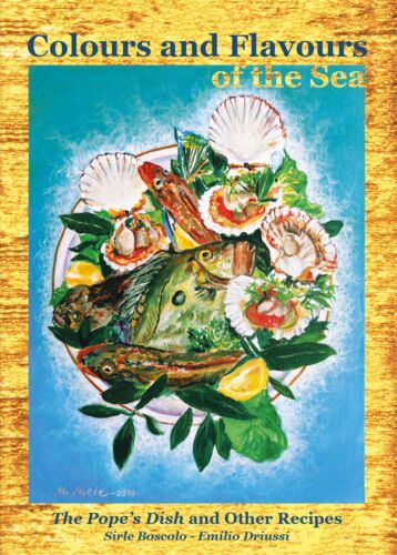 Colours and Flavours of the Sea, di Emilio Driussi, Sirle Boscolo, 2018