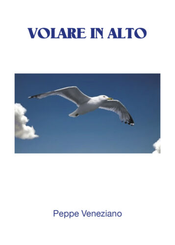 Volare in alto . di Peppe Veneziano, 2017, Youcanprint - ER