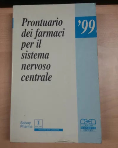 PRONTUARIO DEI FARMACI PER IL SISTEMA NERVOSO CENTRALE-AA.VV-C. SCIENTIF.-1999-M